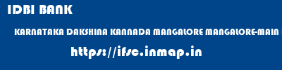 IDBI BANK  KARNATAKA DAKSHINA KANNADA MANGALORE MANGALORE-MAIN BRANCH  ifsc code